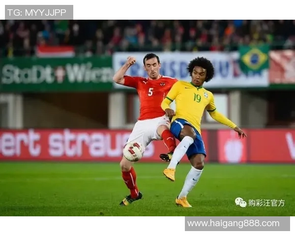 国际友谊赛巴西队与奥地利队的精彩对决回顾与分析